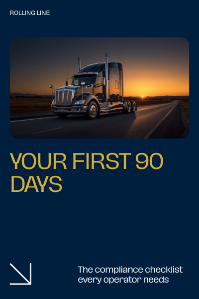 What Every New Owner-Operator Needs to Do in Their First 90 Days of Authority