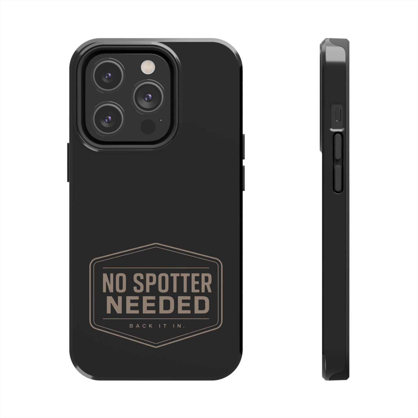 No Spotter Needed Phone Case