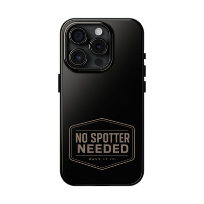 No Spotter Needed Phone Case