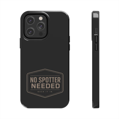 No Spotter Needed Phone Case