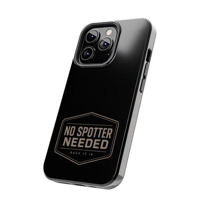 No Spotter Needed Phone Case