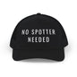 No Spotter Needed Trucker Hat