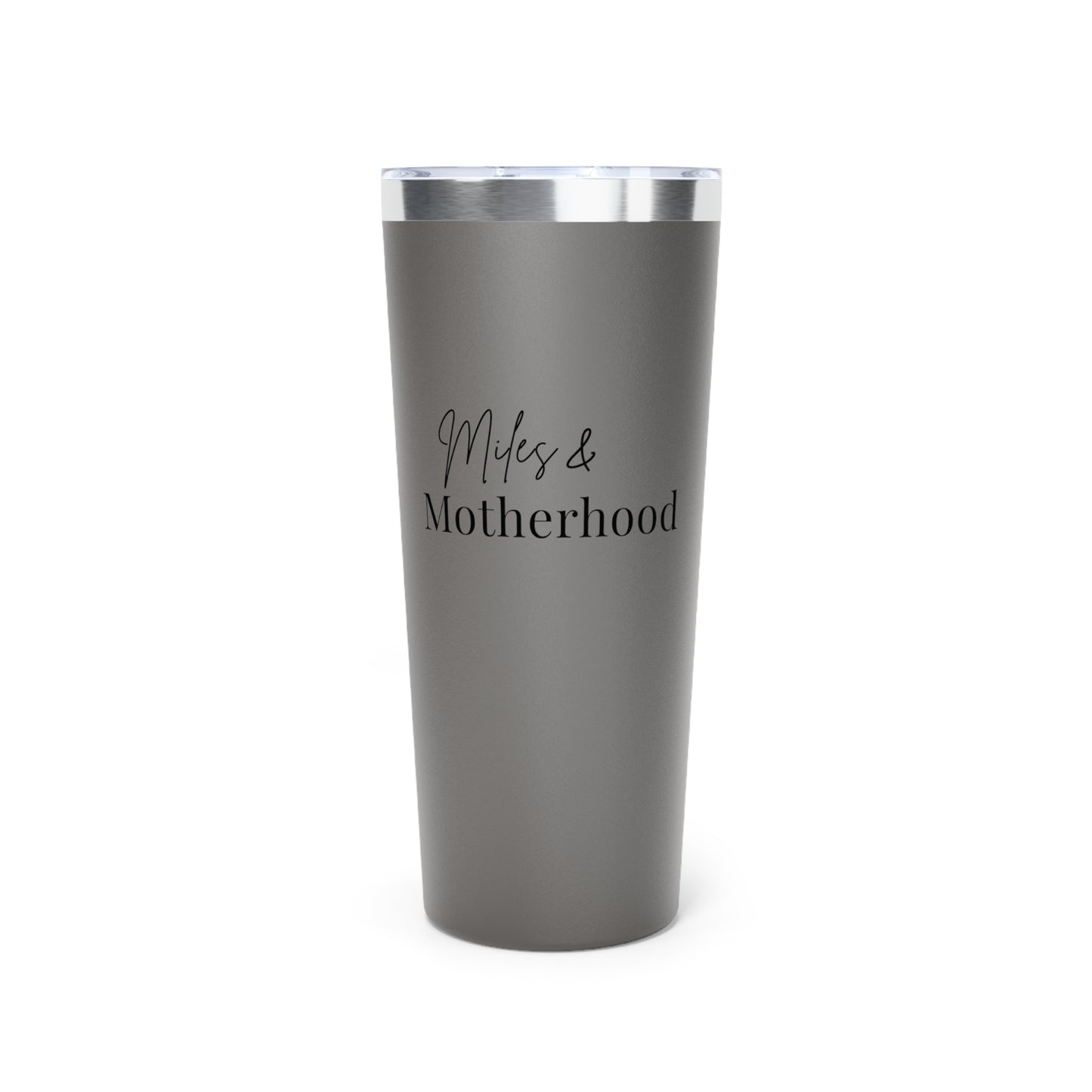 Gray tumbler with 'Miles & Motherhood' text on a white background